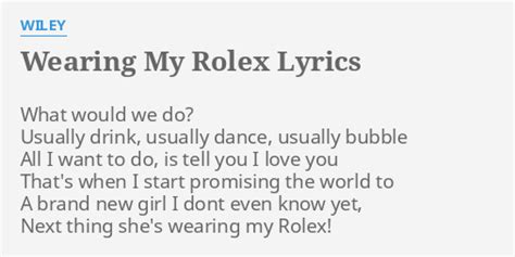 what wearing a rolex says about you|wearing my rolex lyrics.